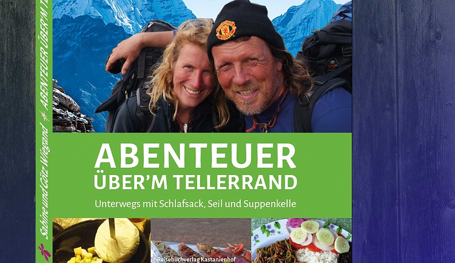Abenteuer über`m Tellerrand Abenteuer über`m Tellerrand